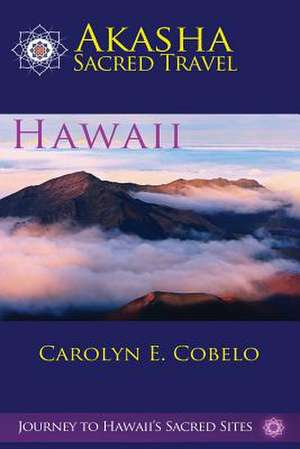 Akasha Sacred Travel de Mrs Carolyn Ewing Cobelo