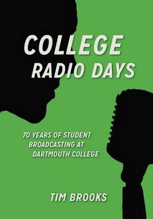 College Radio Days de Tim Brooks