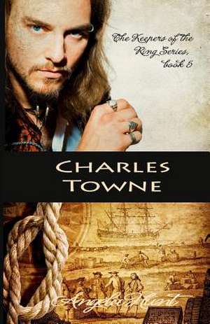 Charles Towne de Angela Hunt