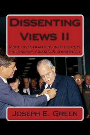 Dissenting Views II de Joseph E. Green