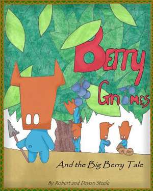 Berry Gnomes and the Big Berry Tale