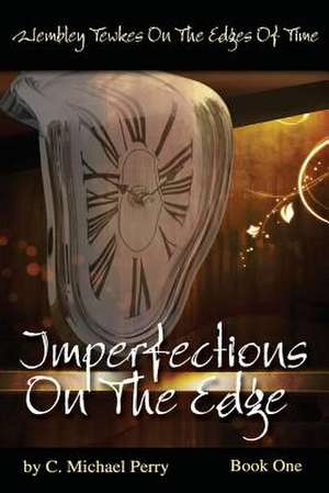 Imperfections on the Edge de C. Michael Perry