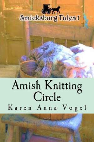 Amish Knitting Circle de Karen Anna Vogel