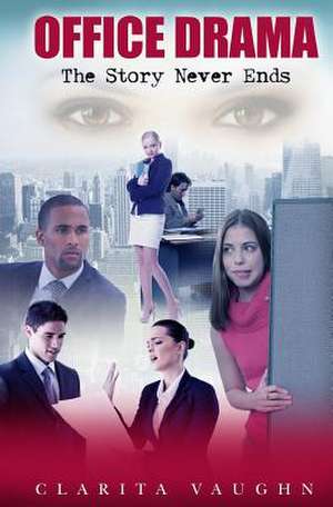 Office Drama de Mrs Clarita Janae Vaughn