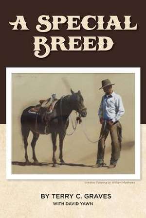 A Special Breed de MR Terry C. Graves