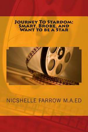 Journey to Stardom de MS Nicshelle a. Farrow