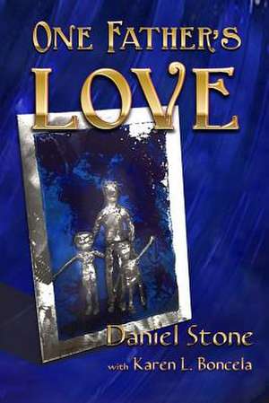 One Father's Love de Daniel Stone