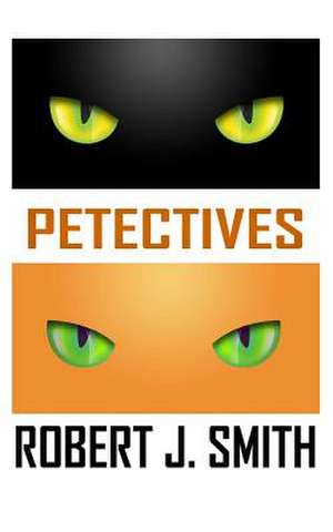 Petectives de Robert J. Smith