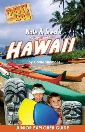 Nate & Shea's Adventures in Hawaii de Carrie Simmons