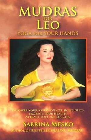 Mudras for Leo de Sabrina Mesko