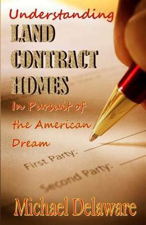 Understanding Land Contract Homes de Michael Delaware