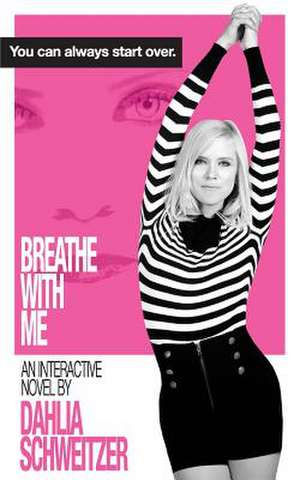 Breathe with Me de Dahlia Schweitzer