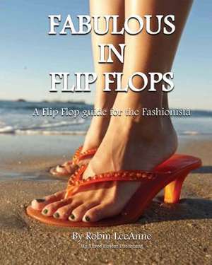 Fabulous in Flip Flops de Leeanne, Robin