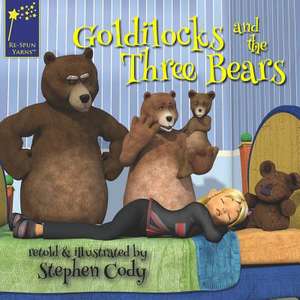 Goldilocks and the Three Bears de Stephen Cody