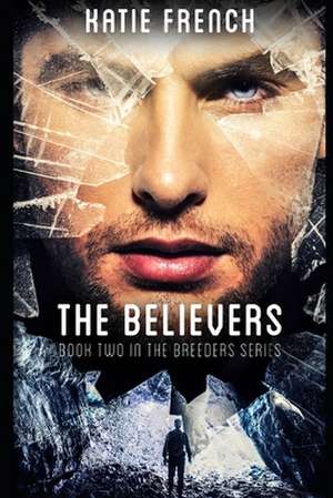 The Believers de Katie French