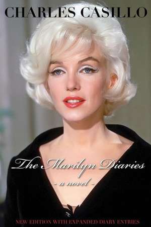 The Marilyn Diaries de Charles Casillo