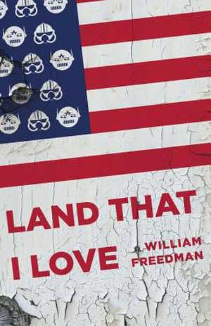 Land That I Love de William Freedman