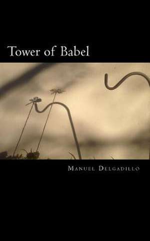 Tower of Babel de Manuel Delgadillo