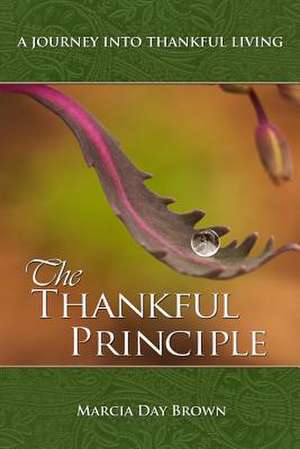 The Thankful Principle de Marcia Day Brown