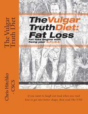 The Vulgar Truth Diet de Chris L. Hitchko