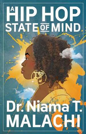 A Hip Hop State of Mind de Dr Niama T. Malachi