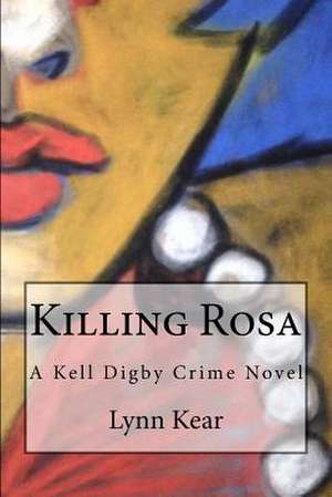 Killing Rosa de Lynn Kear