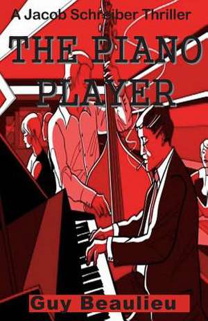 The Piano Player de Guy Beaulieu