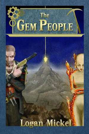 The Gem People de Logan Mickel