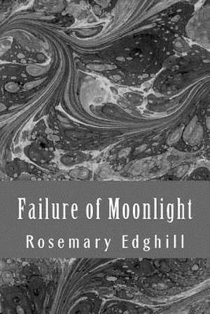 Failure of Moonlight de Rosemary Edghill