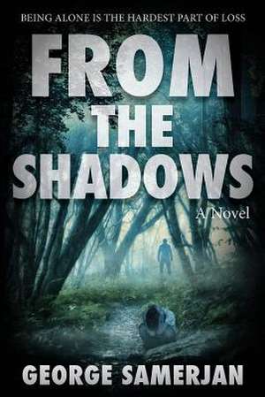 From the Shadows de George Samerjan