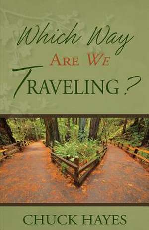 Which Way Are We Traveling? de Chuck Hayes