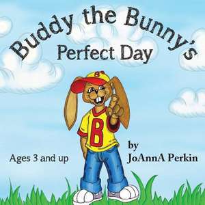 Buddy the Bunny's Perfect Day