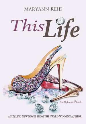 This Life de Maryann Reid