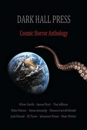 Dark Hall Press Cosmic Horror Anthology de Darin Kennedy