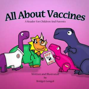 All about Vaccines de Bridget Gongol