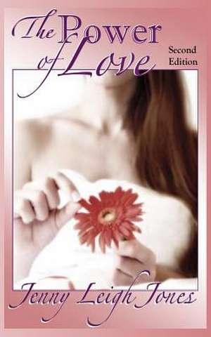 The Power of Love de Jenny Leigh Jones