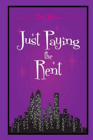 Just Paying the Rent de Shyla Lukens