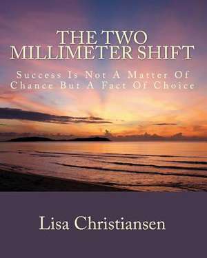 The Two Millimeter Shift de Lisa Christine Christiansen