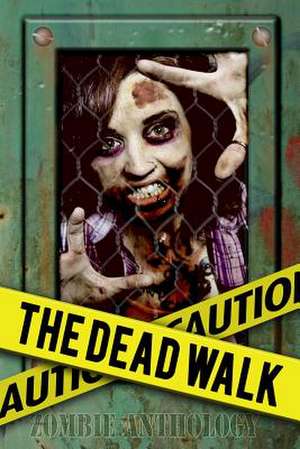 The Dead Walk de Willy Adkins