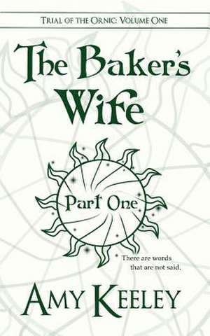 The Baker's Wife (Part One) de Amy Keeley