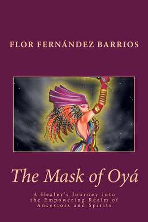 The Mask of Oya de Flor Fernandez Barrios