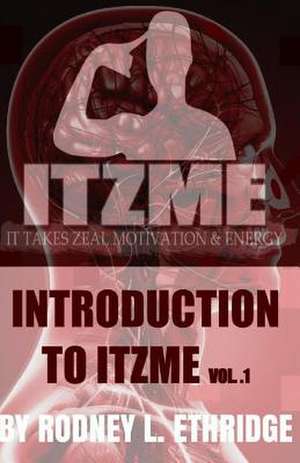 Introduction to Itzme de Rodney L. Ethridge Jr