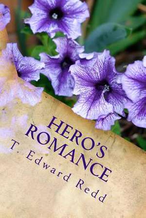 Hero's Romance de T. Edward Redd