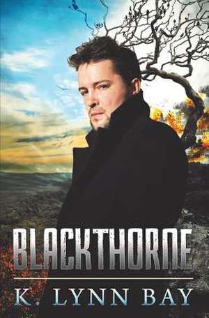 Blackthorne de K. Lynn Bay