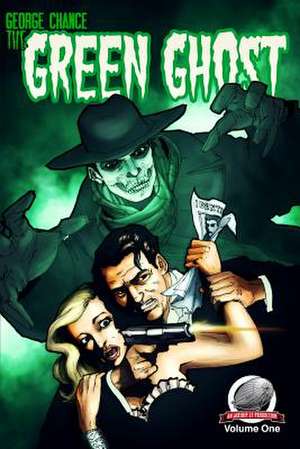 George Chance-The Green Ghost Volume 1 de Michael Panush