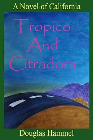 Tropico and Citradora de Douglas J. Hammel