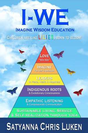 Iwe - Imagine Wisdom Education de Satyanna Chris Luken