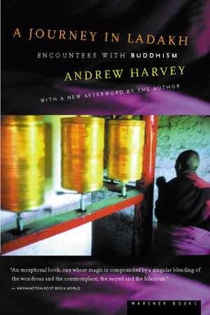 A Journey In Ladakh: Encounters with Buddhism de Andrew Harvey