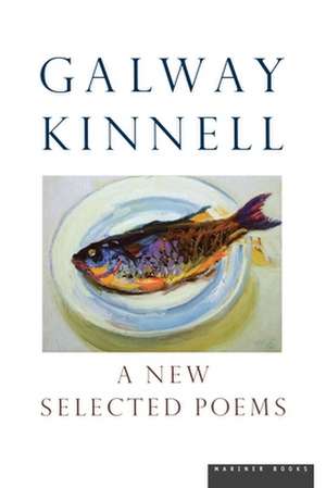 A New Selected Poems de Galway Kinnell