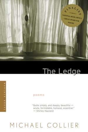 The Ledge: Poems de Michael Collier